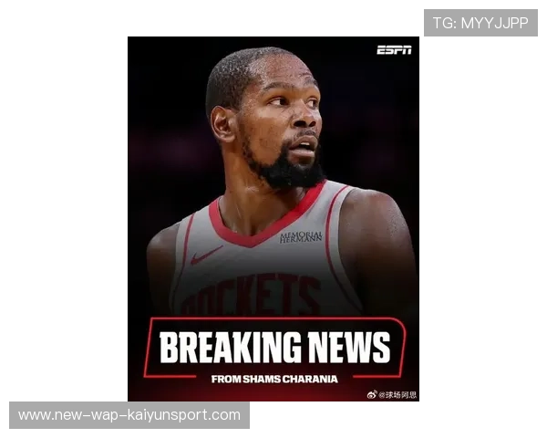 杜兰特单节爆砍创纪录,火箭两连胜势不可挡 杜兰特单节爆砍创纪录,火箭两连胜势不可挡